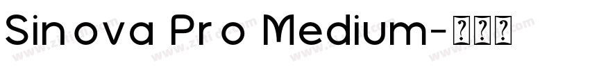 Sinova Pro Medium字体转换 Sinova Pro Medium字体转换